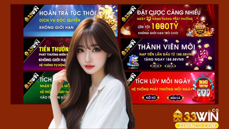 Hướng dẫn săn thưởng khủng tại nhà cái 33Win